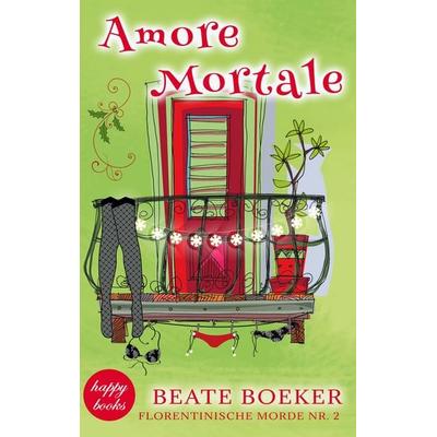 Amore Mortale, Taschenbuch von Beate Boeker, BoD – Books on Demand, 978-3-7583-2607-3