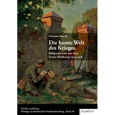 Die bunte Welt des Krieges, Taschenbuch von Christine Brocks, Klartext, 978-3-89861-994-3