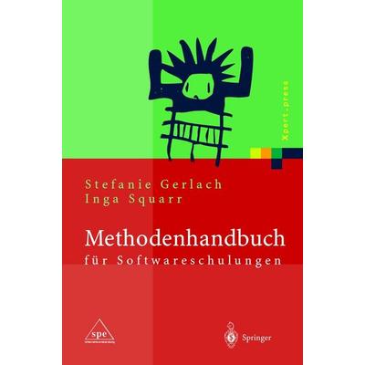 Methodenhandbuch für Softwareschulungen, Gebundene Ausgabe von Stefanie Gerlach,Inga Squarr, Springer Berlin