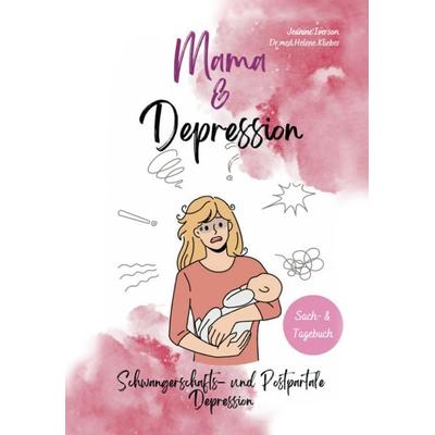Mama & Depression, Taschenbuch von Jeanine Iverson, Verlagshaus Schlosser, 978-3-96200-694-5