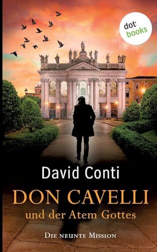 David Conti - Don Cavelli und der Atem Gottes: Die neunte Mission ¿ Ein actiongeladener Vatikan-Krimi - Preis vom 10.10.2026 11:48:34 h