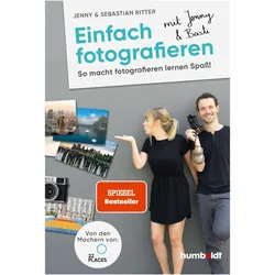 Einfach fotografieren mit Jenny & Basti, Ratgeber von Jenny Ritter, Sebastian Ritter