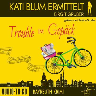 Trouble im Gepäck - Birgit Gruber, Audio, 9783965196735