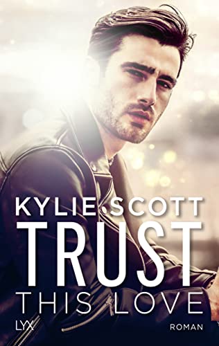 Kylie Scott - Trust this Love - Preis vom 18.10.2026 19:22:15 h