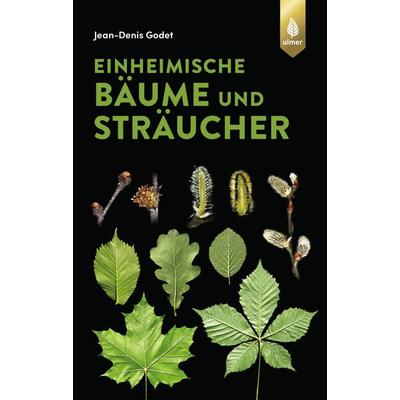Einheimische Bäume und Sträucher, Taschenbuch von Jean-Denis Godet, Verlag Eugen Ulmer, 978-3-8186-0945-0
