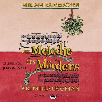 Die Melodie des Mörders - Miriam Rademacher, Audio, 9783943709988
