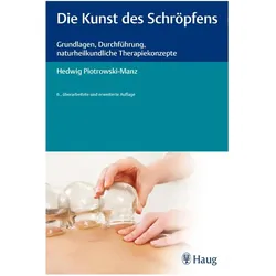 Die Kunst des Schröpfens, Fachbücher von Hedwig Piotrowski-Manz