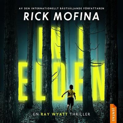 In i elden - Rick Mofina, Audio, 9788742805107