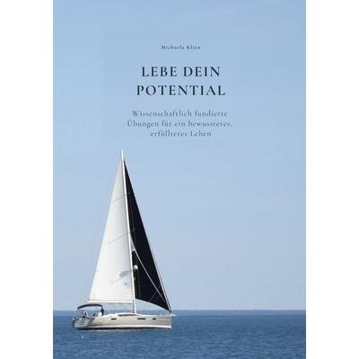 Lebe dein Potential, Taschenbuch von Michaela Klien, Tolino media, 978-3-695-68730-5