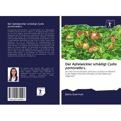 Der Apfelwickler schädigt Cydia pomonella L., Taschenbuch von Dyhia Guermah, Sciencia Scripts, 978-620-0-87909-7