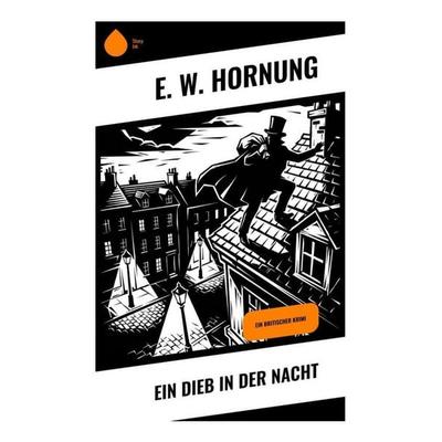 Ein Dieb in der Nacht, Taschenbuch von E. W. Hornung, Copycat, 978-80-285-2114-1