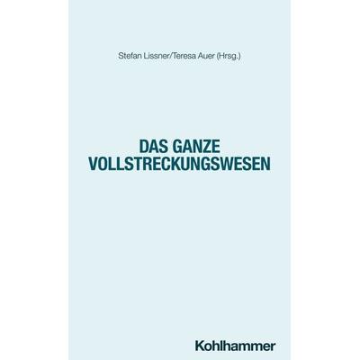 Das ganze Vollstreckungswesen, Taschenbuch von Michelle Mai,Wiebke Wilhelm, Kohlhammer, 978-3-17-046530-5