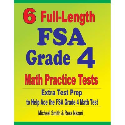 6 Full-Length FSA Grade 4 Math Practice Tests, Taschenbuch von Michael Smith,Reza Nazari, Math Notion, 978-1-64612-767-2
