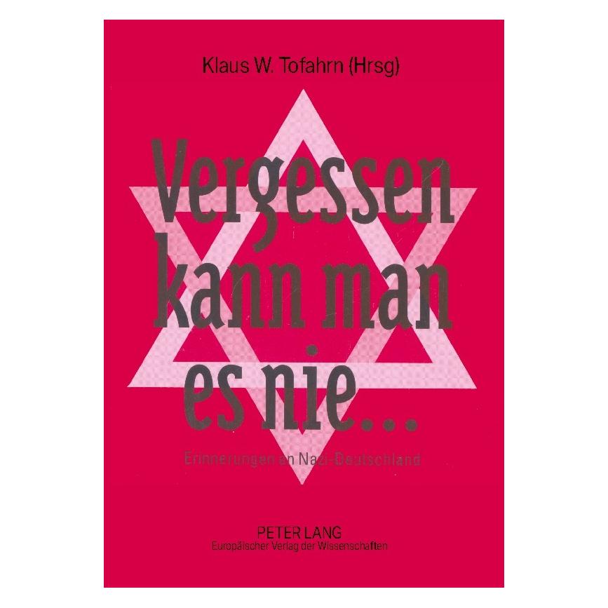 Peter Lang Vergessen kann man es nie... (Deutsch, Softcover, Klaus W. Tofahrn) (56023052)