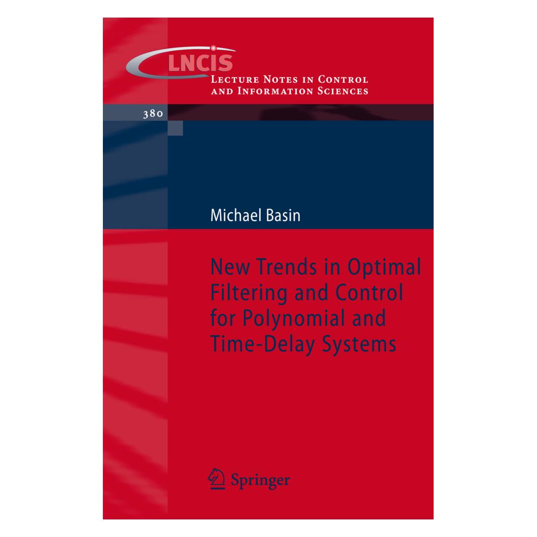 Springer New Trends in Optimal Filtering and Control for Polynomial and Time-Delay Systems (Englisch, Softcover, Michael Basin) (55405276)