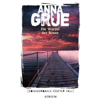 Die Wurzel des Bösen, Taschenbuch von Anna Grue, Atrium Verlag AG, 978-3-03882-122-9