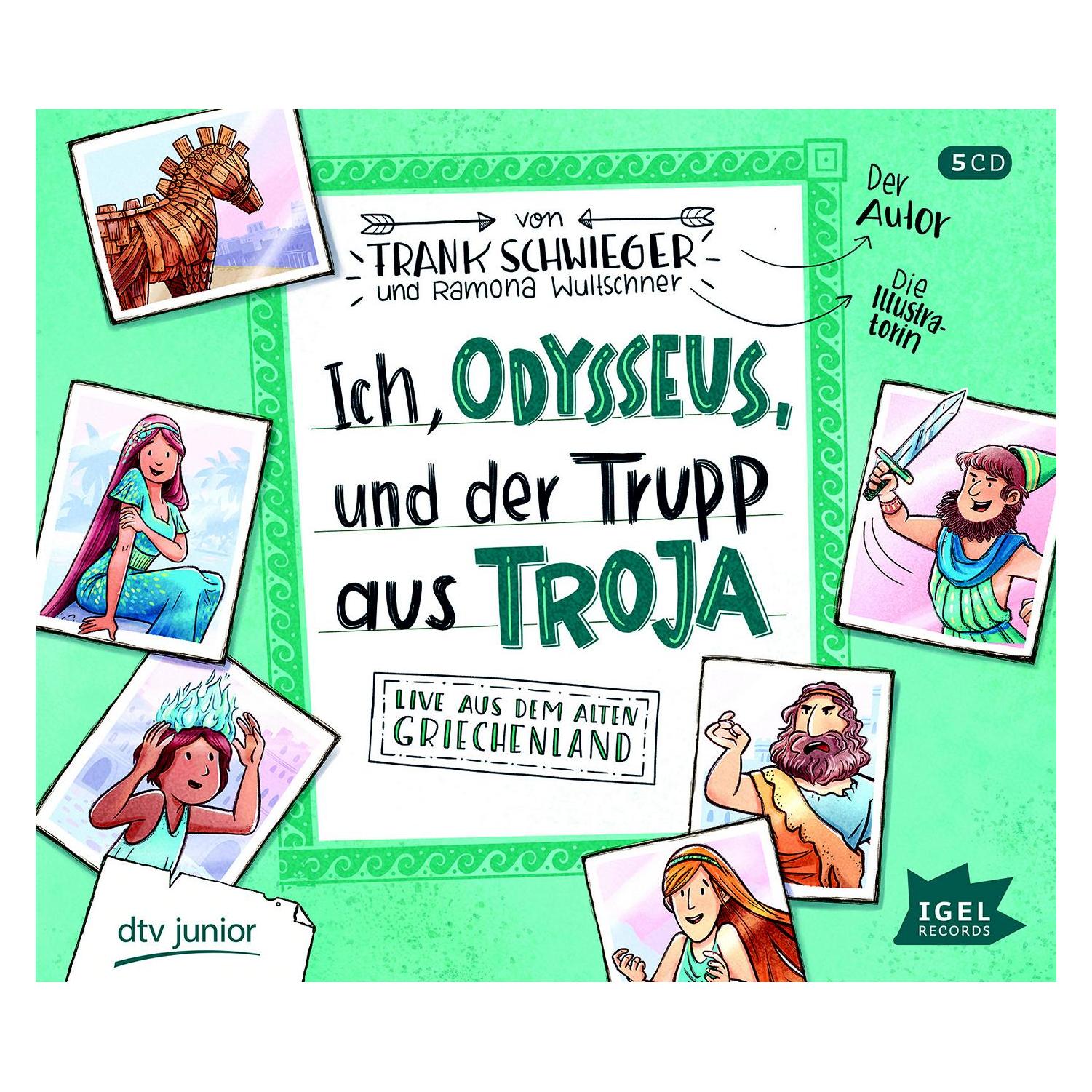 Igel Records Ich, Odysseus und die Bande aus Troja (Cathlen Gawlich, Kim Friehs, Kristin Scheinhütte, Patrick Kropp, Peter Kaempfe, Deutsch) (7313-1302-1)