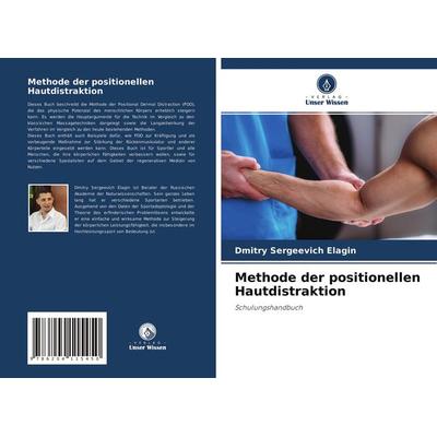 Methode der positionellen Hautdistraktion, Taschenbuch von Dmitry Sergeevich Elagin, Verlag Unser Wissen, 978-620-4-11545-0