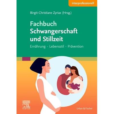 Fachbuch Schwangerschaft und Stillzeit, Taschenbuch von , Urban & Fischer in Elsevier, 978-3-437-21351-9