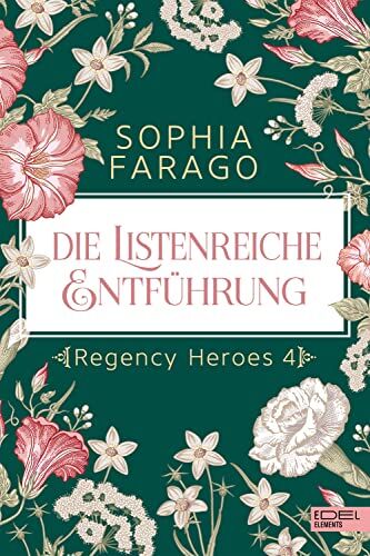Sophia Farago - Die listenreiche Entführung: Regency Heroes 4 - Preis vom 11.10.2026 15:43:13 h