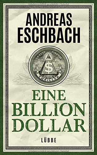 Andreas Eschbach - Eine Billion Dollar: Roman - Preis vom 09.10.2026 07:28:09 h