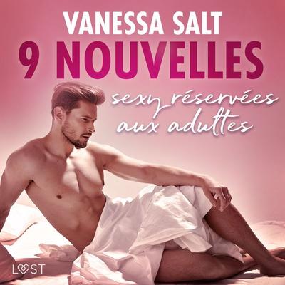 Vanessa Salt : 9 nouvelles sexy réservées aux adultes - Vanessa Salt, Audio, 9788728181133