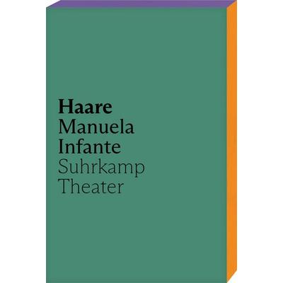 Haare, Taschenbuch von Manuela Infante, Suhrkamp, 978-3-518-43263-1