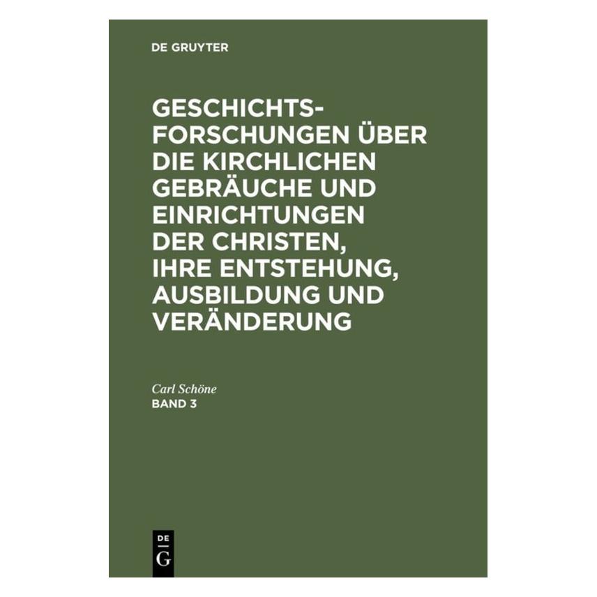 De Gruyter Schöne:Geschichtsforschungen über die k (Deutsch, Hardcover, Carl Schöne) (67774175)