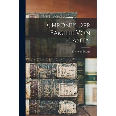 Chronik der Familie von Planta., Taschenbuch von Peter Planta, Legare Street Press, 978-1-01-726544-6