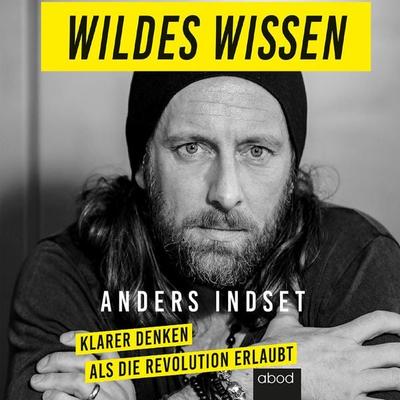 Wildes Wissen - Anders Indset, Audio, 4066004655277