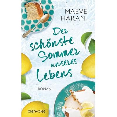 Der schönste Sommer unseres Lebens, Taschenbuch von Maeve Haran, Blanvalet