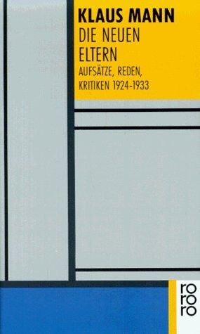 Klaus Mann - Die neuen Eltern: Aufsätze, Reden, Kritiken 1924-1933 - Preis vom 09.10.2026 07:28:09 h