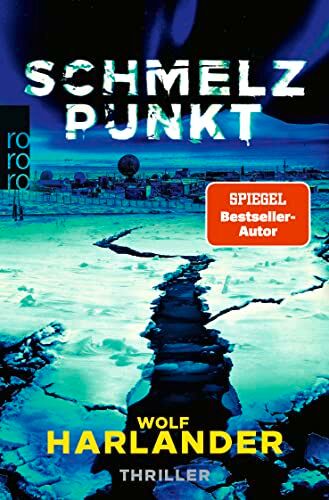 Wolf Harlander - Schmelzpunkt: Der Thriller zum Klimawandel - Preis vom 30.09.2026 09:01:18 h