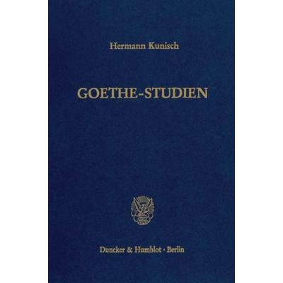 Goethe-Studien., Gebundene Ausgabe von Hermann Kunisch, Duncker & Humblot, 978-3-428-07119-7