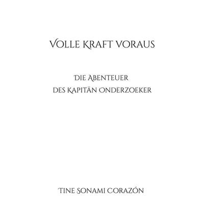 Volle Kraft voraus, Taschenbuch von Tine Sonami Corazón, BoD – Books on Demand, 978-3-7557-9571-1