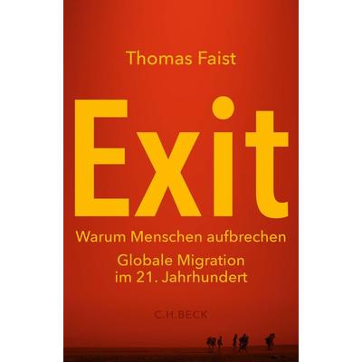 Exit, Gebundene Ausgabe von Thomas Faist, C.H. Beck, 978-3-406-78235-0