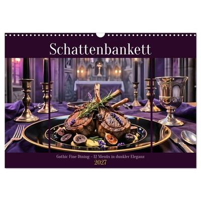 Schattenbankett - Gothic Fine Dining – 12 Menüs in dunkler Eleganz (Wandkalender 2027 DIN A3 quer), CALVENDO Monatskalender