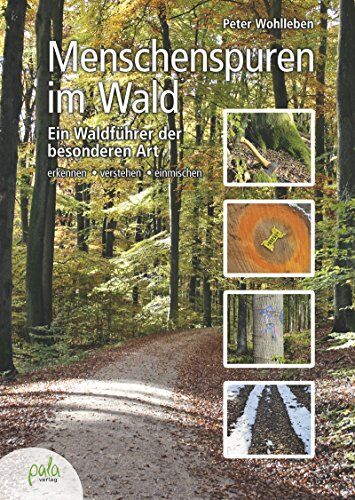 Peter Wohlleben - Menschenspuren im Wald: Ein Waldführer der besonderen Art - erkennen, verstehen, einmischen - Preis vom 01.10.2026 17:08:56 h