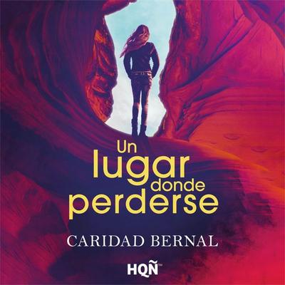 Un lugar donde perderse - Caridad Bernal, Audio, 9788410741201