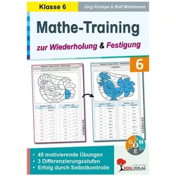 Mathe-Training zur Wiederholung und Festigung / Klasse 6, Schulbücher von Rolf Mittelmann, Jörg Krampe