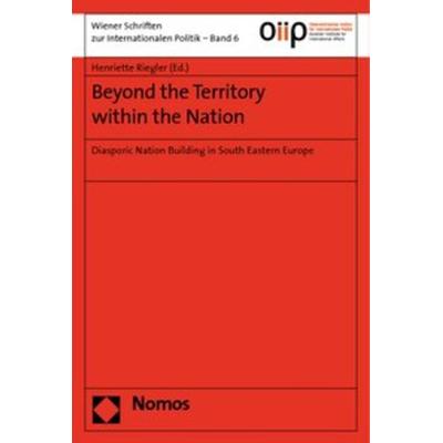 Beyond the Territory within the Nation, Taschenbuch von Henriette Riegler, Nomos, 978-3-8329-1152-2