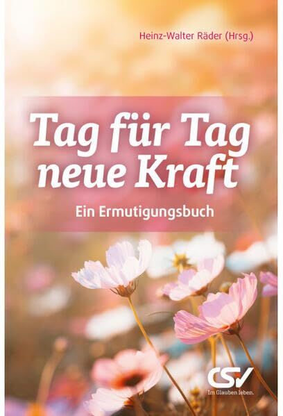 Tag für Tag neue Kraft: Ein Ermutigungsbuch - Preis vom 09.10.2026 07:28:09 h
