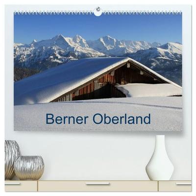 Berner Oberland (hochwertiger Premium Wandkalender 2027 DIN A2 quer), Kunstdruck in Hochglanz