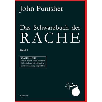 Das Schwarzbuch der Rache, Gebundene Ausgabe von John Punisher, Meetpoint Media AG, 978-3-9523893-0-0