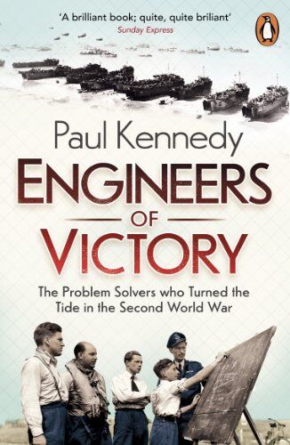Paul Kennedy - Engineers of Victory: The Problem Solvers who Turned the Tide in the Second World War - Preis vom 09.10.2026 07:28:09 h