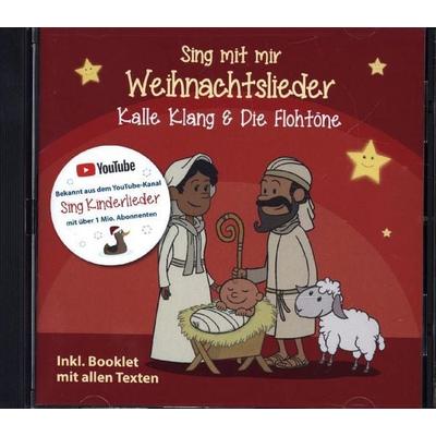 Sing mit mir Kinderlieder Weihnachtslieder - Kalle Klang & Die Flohtöne, CD, 4250548409919