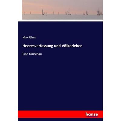 Heeresverfassung und Völkerleben, Taschenbuch von Max Jähns, Hansebooks, 978-3-7436-4075-7