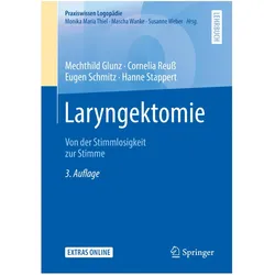 Laryngektomie, Fachbücher von Eugen Schmitz, Mechthild Glunz, Hanne Stappert, Cornelia Reuss