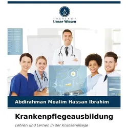 Krankenpflegeausbildung, Ratgeber von Abdirahman Moalim Hassan Ibrahim