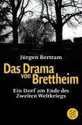 Jürgen Bertram - Das Drama von Brettheim. Ein Dorf am Ende des Zweiten Weltkrieges - Preis vom 11.10.2026 03:10:56 h